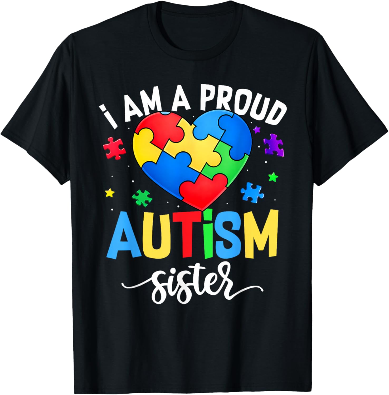 I'm A Proud Autism Sister Down Syndrome Awareness Girl Women T-Shirt - T-Shirt | Black