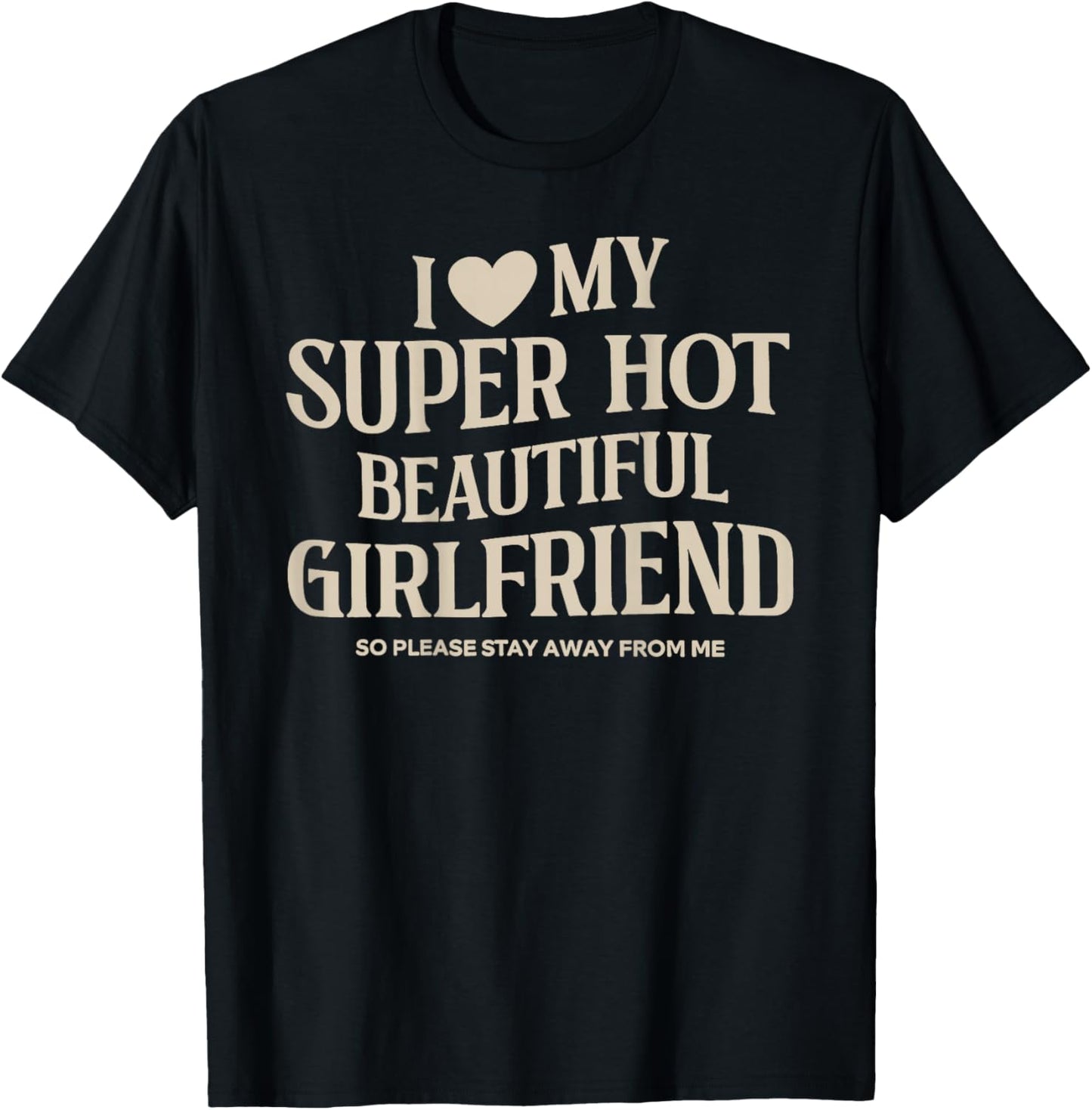 i Love My Beautiful Gf Valentine Day T-Shirt - T-Shirt | Black