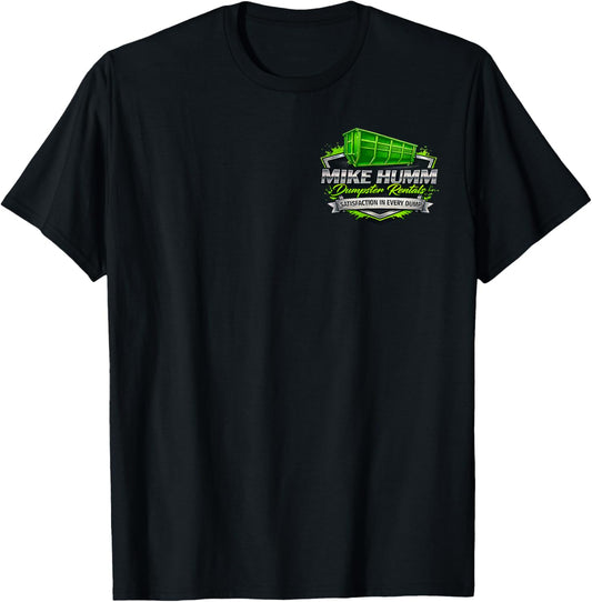 Mike Humm Dumpster Rentals Funny Construction Humor Graphic T-Shirt - T-Shirt | Black