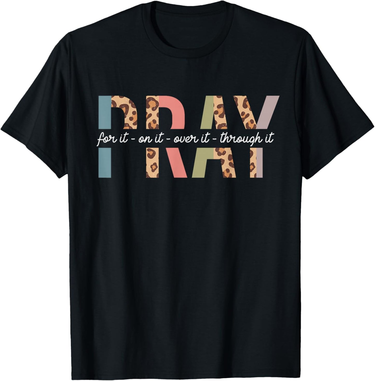 Retro Leopard Pray for On Over Through It Prayer Christian T-Shirt - T-Shirt | Black
