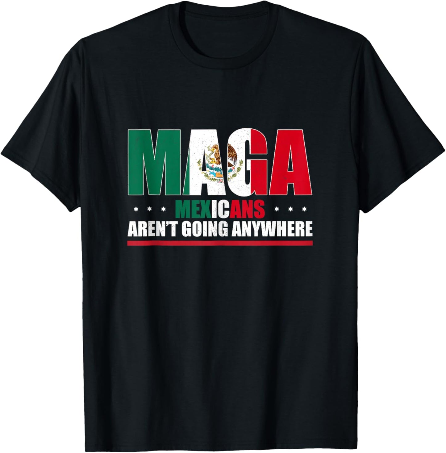 Mexicans Aren’t Going Anywhere Mexican Flag Women T-Shirt - T-Shirt | Black