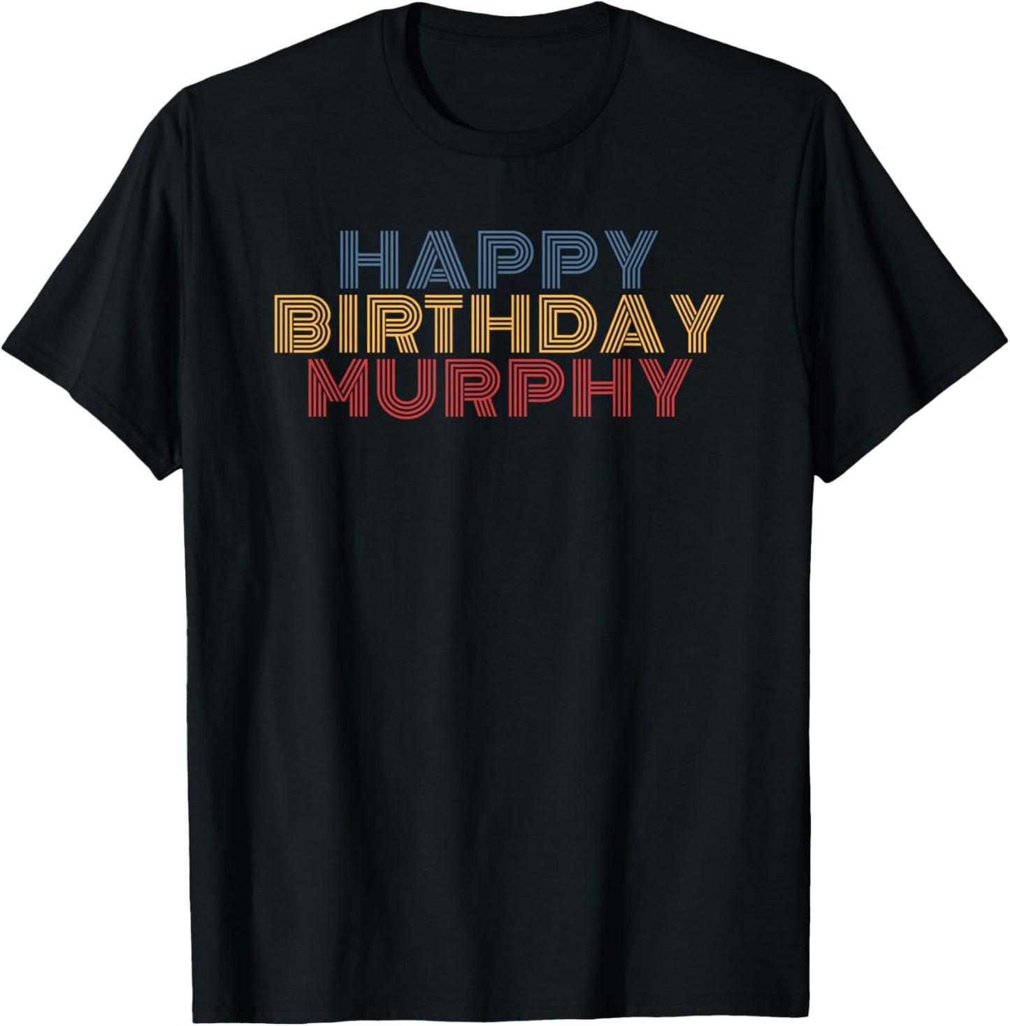 Happy Birthday Murphy Personalized Name Retro Typography T-Shirt - T-Shirt | Black