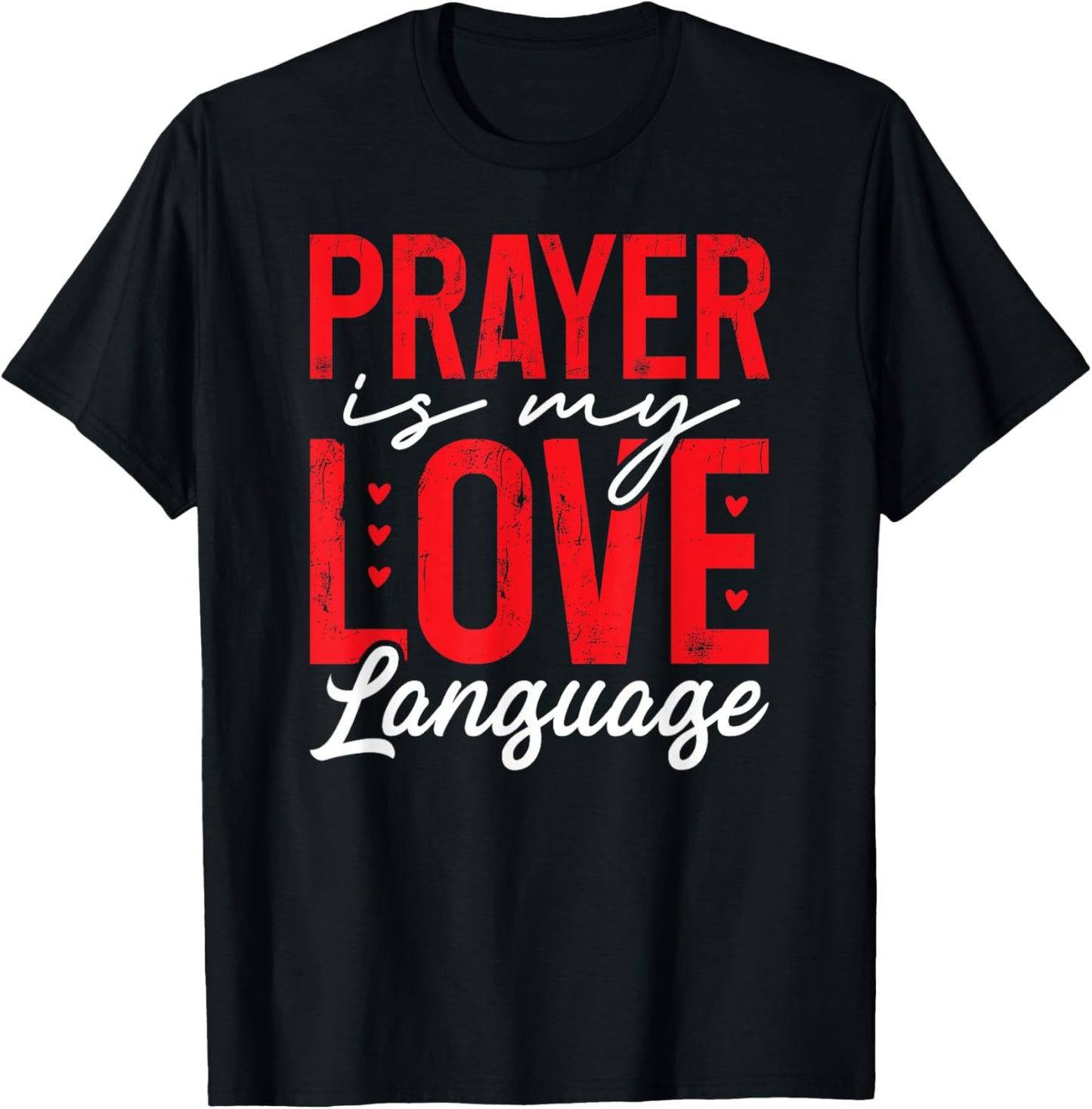 Prayer is My Love Language T-Shirt - T-Shirt | Black