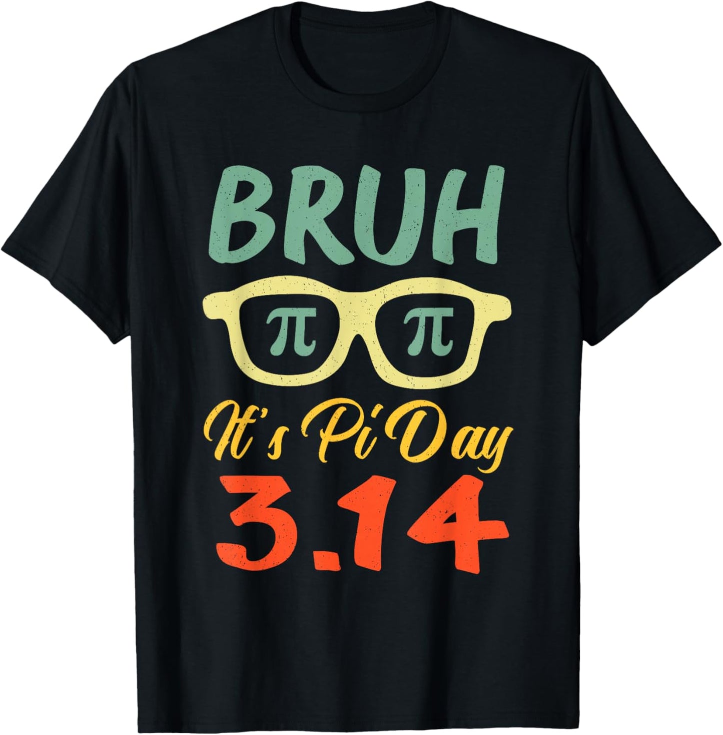 Bruh It's Pi Day 3.14 Funny Pi Day Symbol Math Teachers Kids T-Shirt - T-Shirt | Black