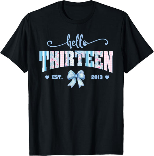 Hello Thirteen 13th Birthday 13 Year Old Bday Kids Born 2013 T-Shirt - T-Shirt | Black