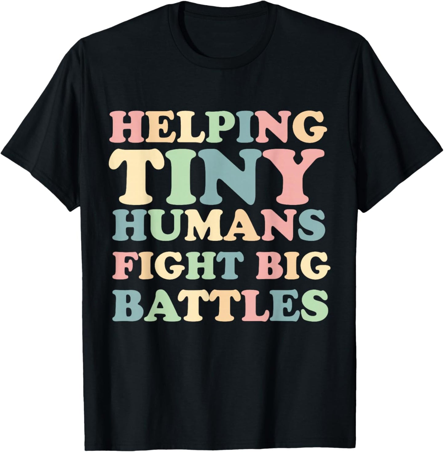 Helping Tiny Humans Fight Big Battles Pediatric ICU Nurse T-Shirt - T-Shirt | Black
