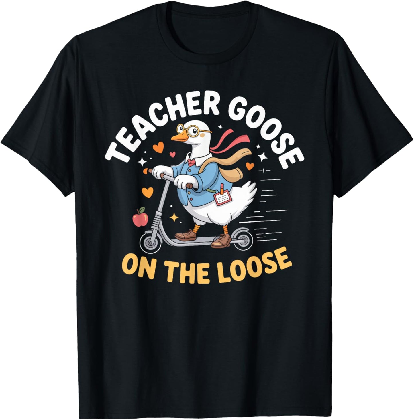 Teacher Goose On The Loose Funny Teacher T-Shirt - T-Shirt | Black