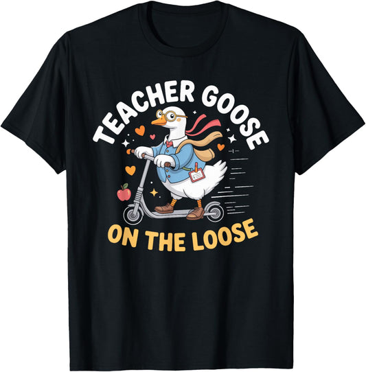 Teacher Goose On The Loose Funny Teacher T-Shirt - T-Shirt | Black
