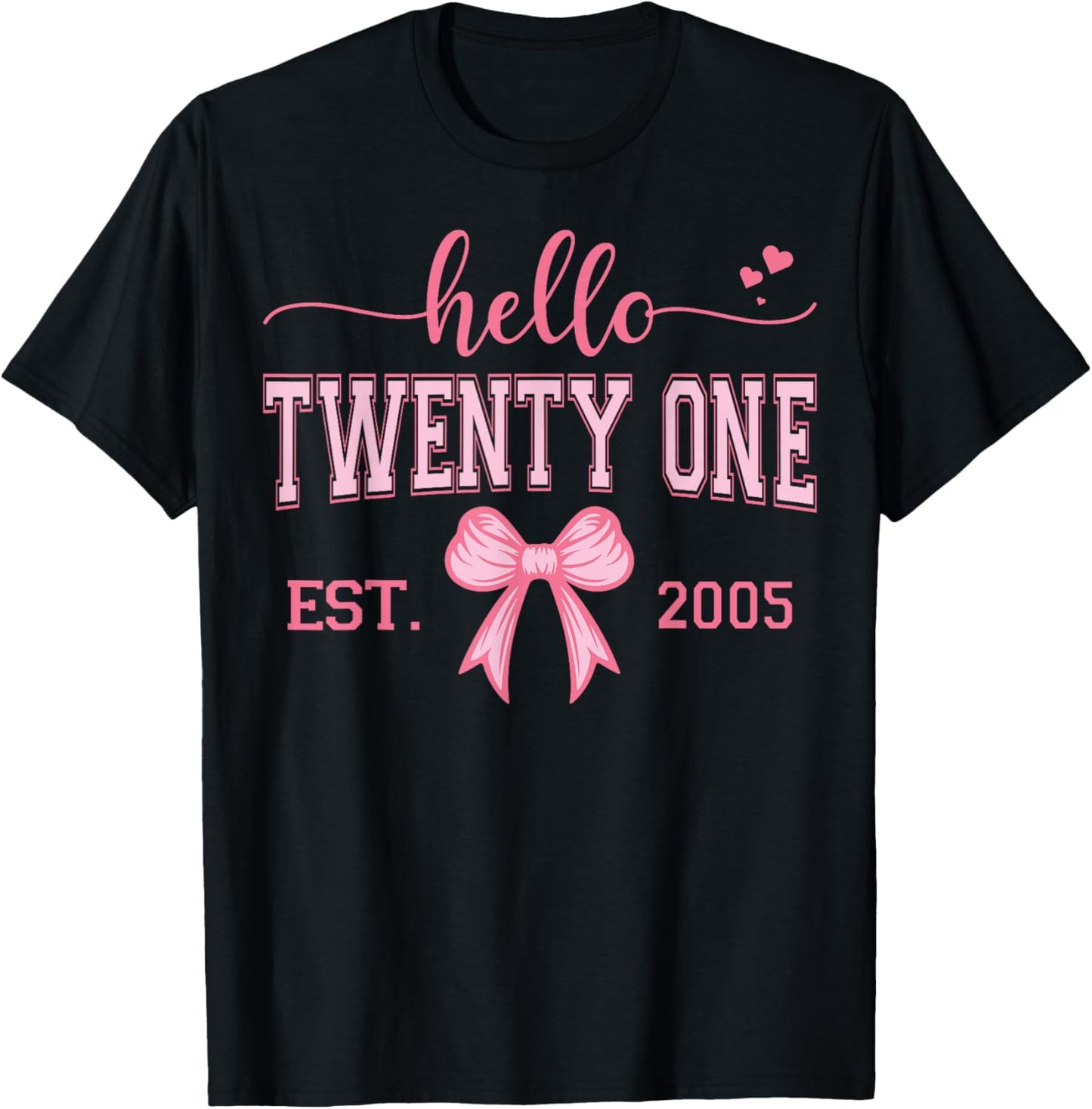 Hello Twenty One Est. 2005 Coquette Bow 21st Birthday Girl T-Shirt - T-Shirt | Black