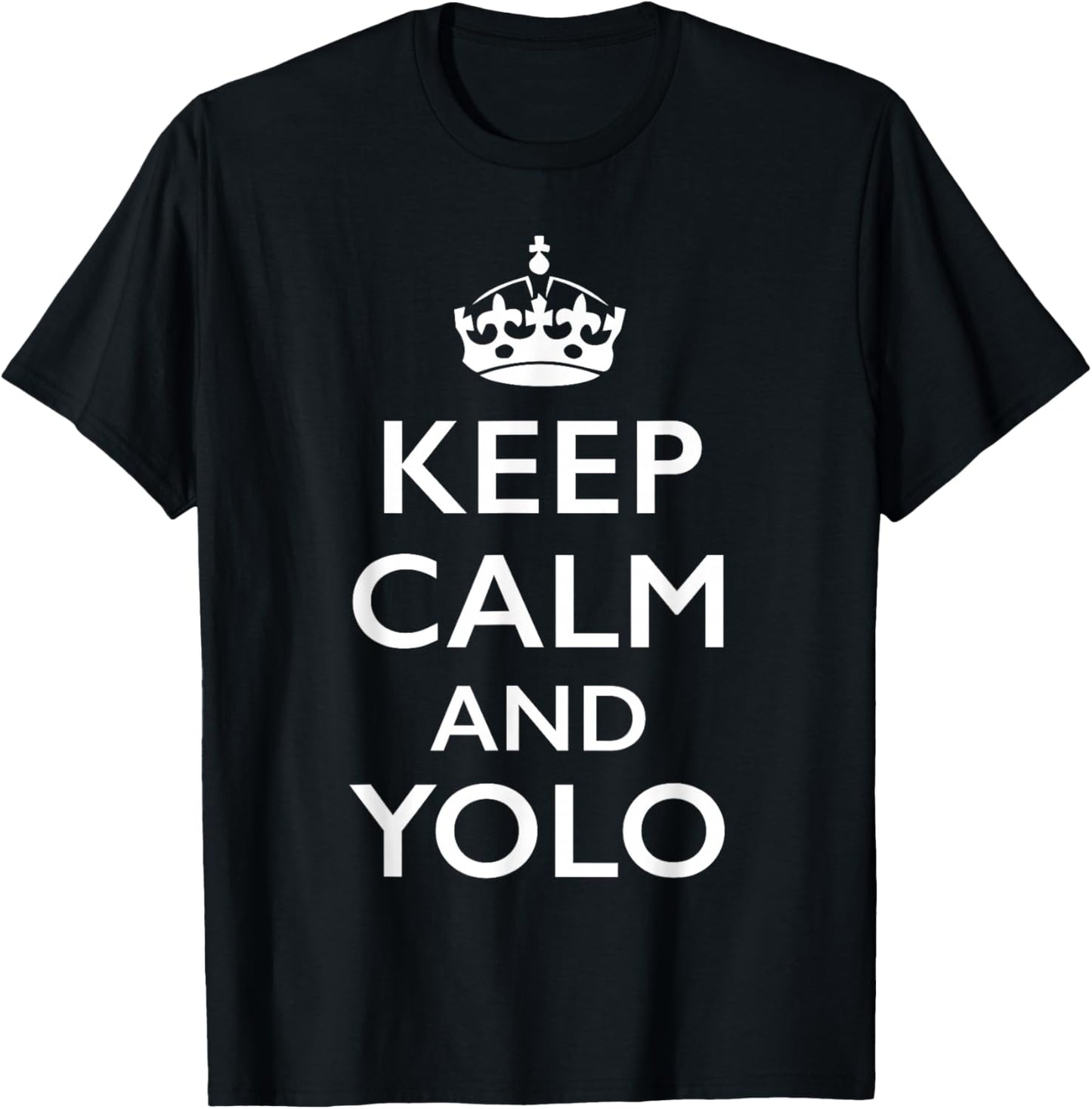 Keep Calm and Yolo T-Shirt - T-Shirt | Black
