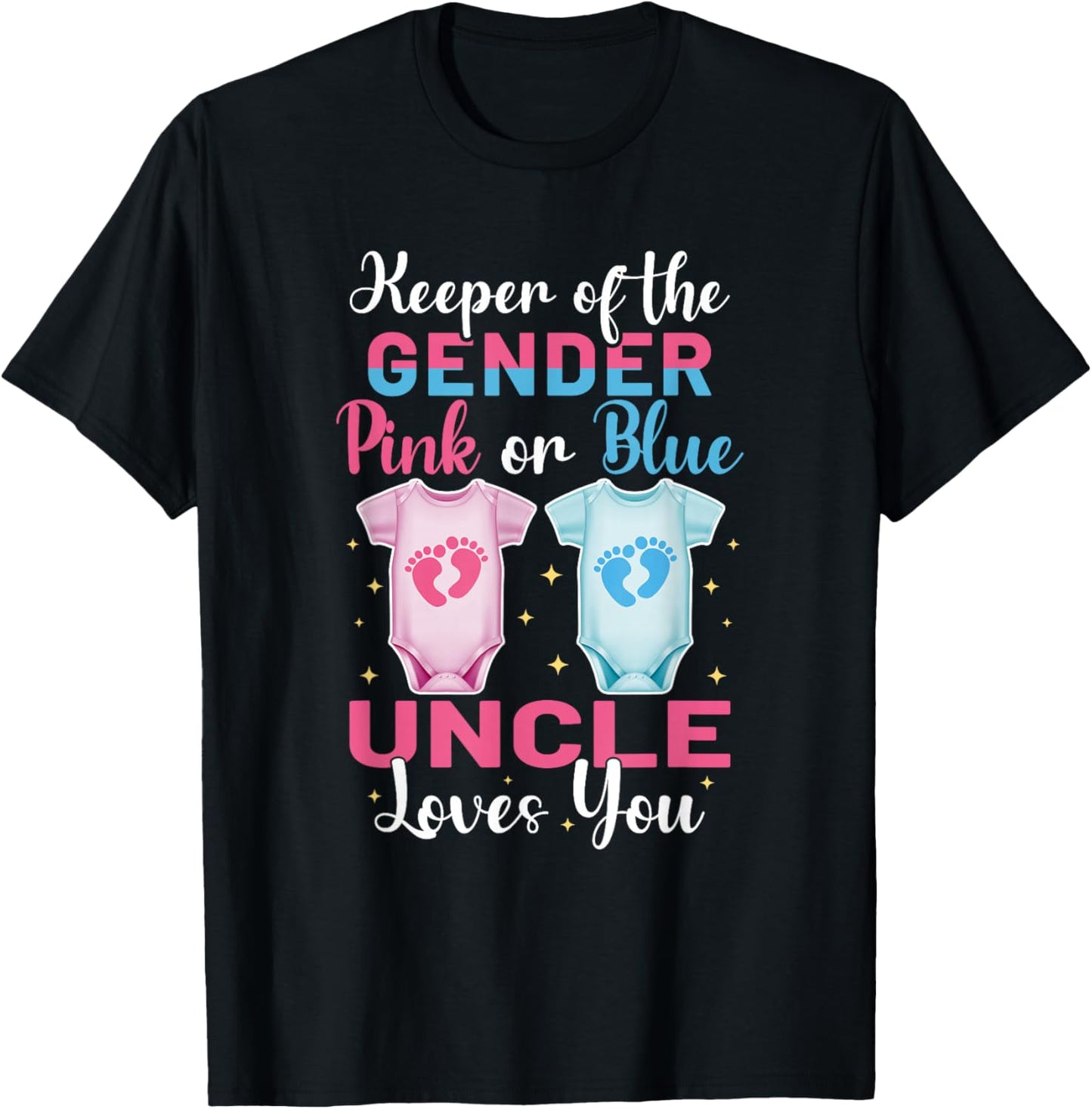 Keeper of The Gender Uncle Loves You - Gender Reveal T-Shirt - T-Shirt | Black