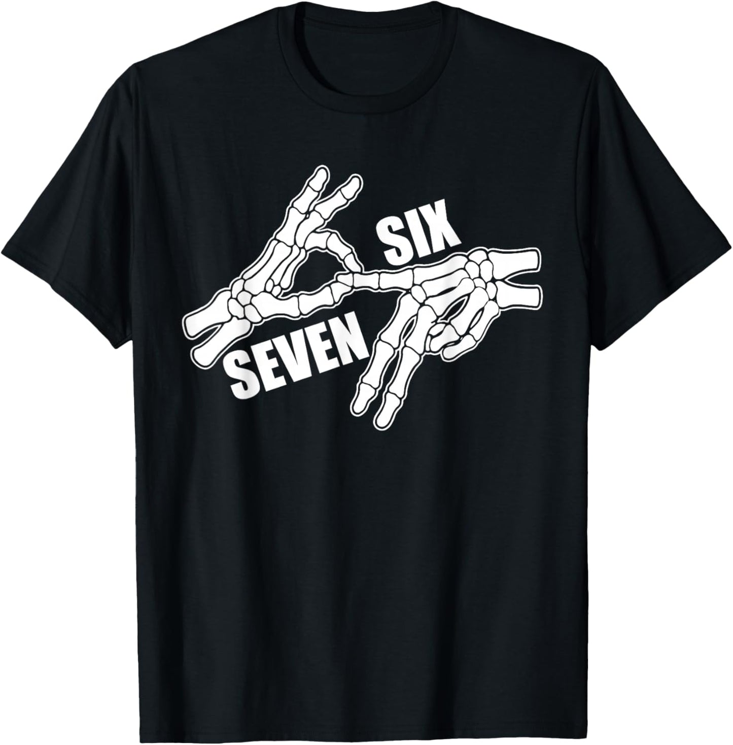 Six Seven 6 7 Meme Funny Skeleton Hands Sign Halloween T-Shirt - T-Shirt | Black