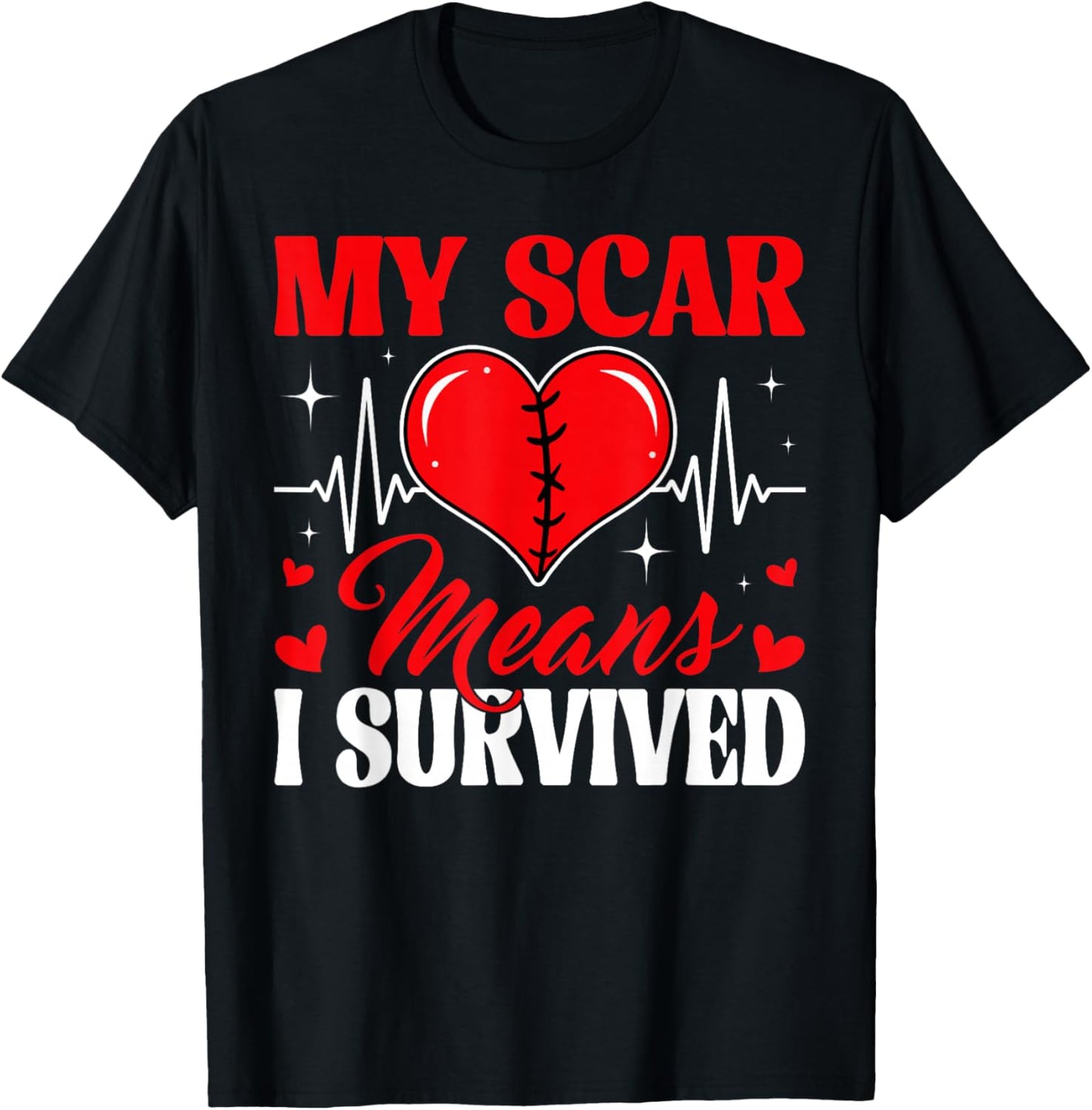 My Scar Means I Survived CHD Awareness Open Heart Surgery T-Shirt - T-Shirt | Black