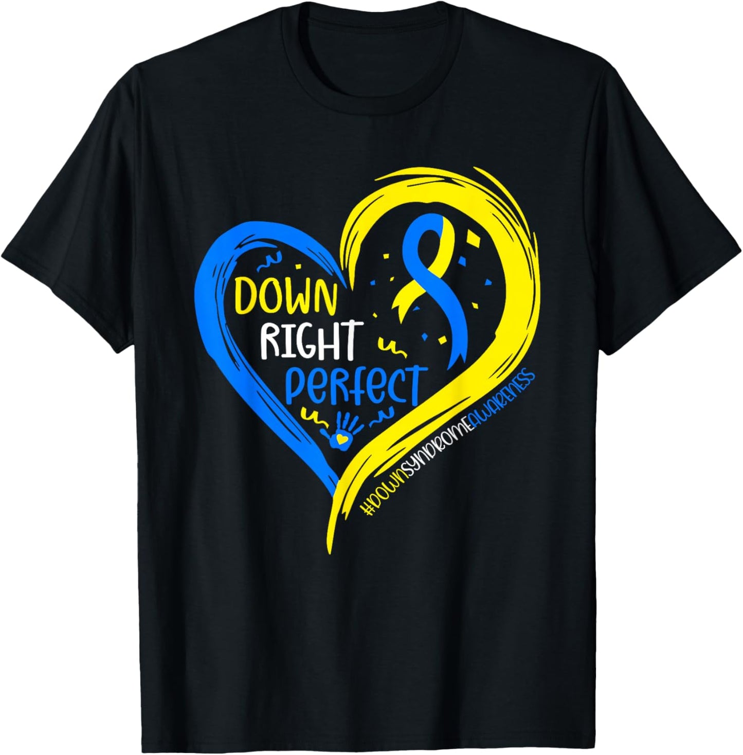 Down Right Perfect Down Syndrome Awareness Men Women Kids T-Shirt - T-Shirt | Black