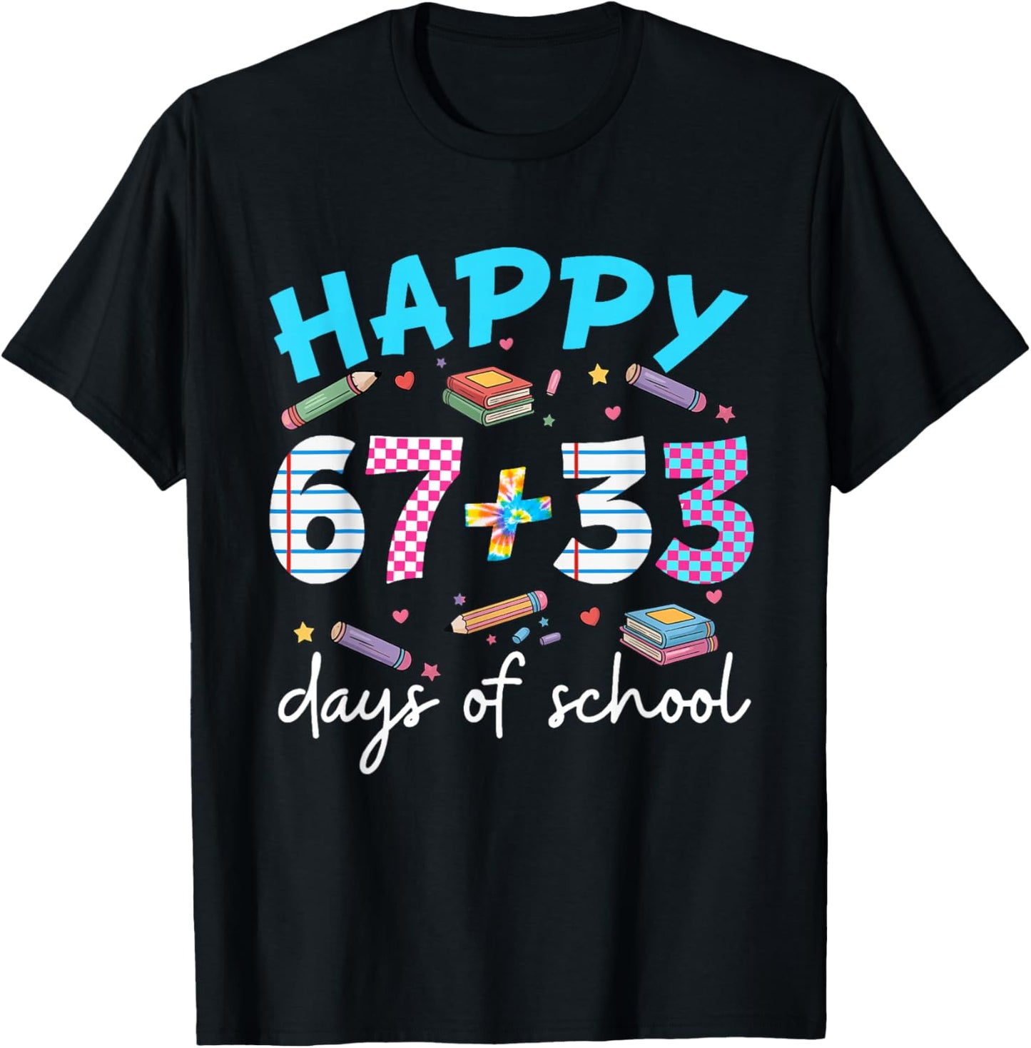 Happy 67 33 Days of School for Girls Boys Kids 100th Day T-Shirt - T-Shirt | Black