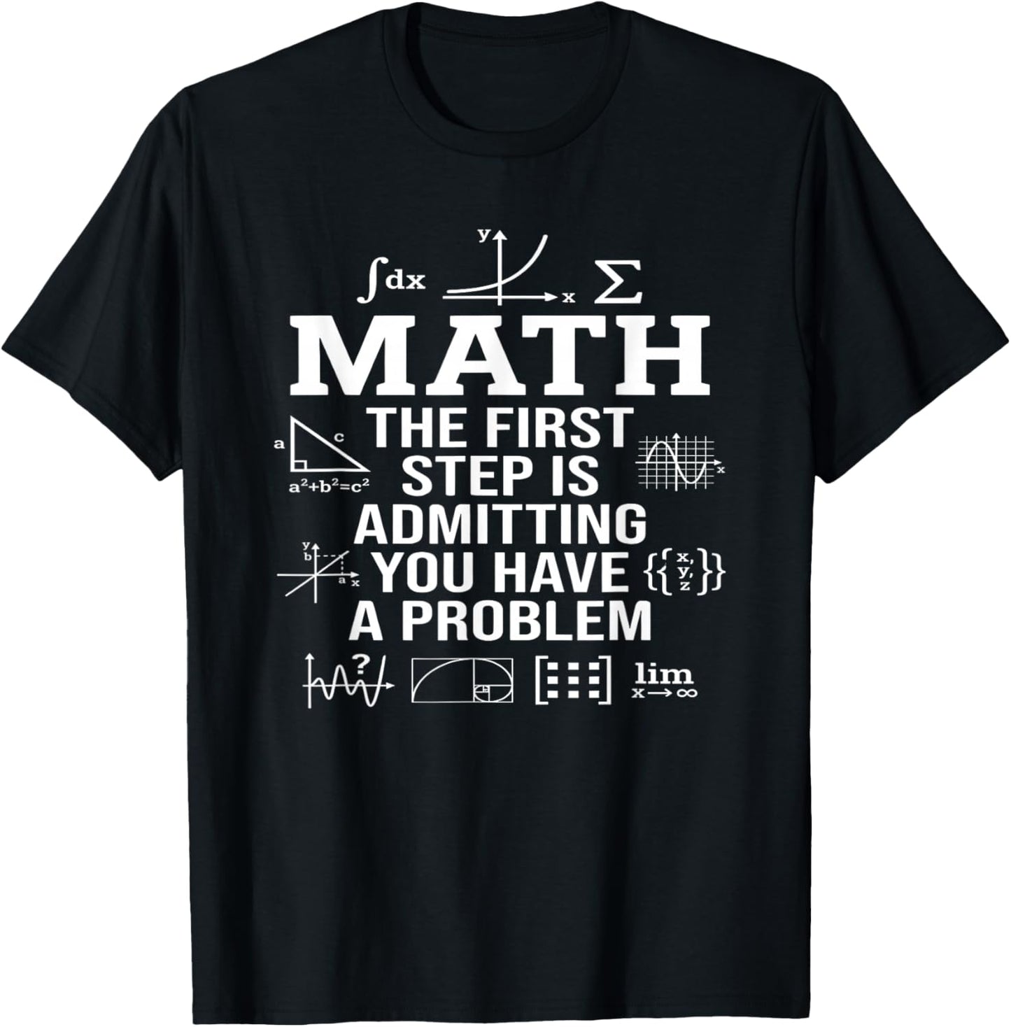 Math The First Step is Admitting You Have A Problem Men T-Shirt - T-Shirt | Black