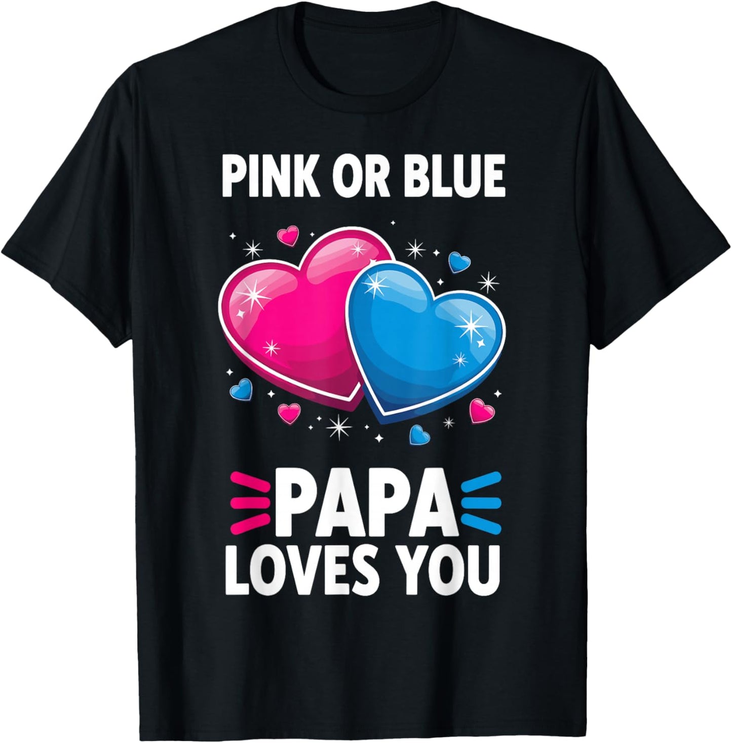 Pink Or Blue Papa Loves You T-Shirt - T-Shirt | Black