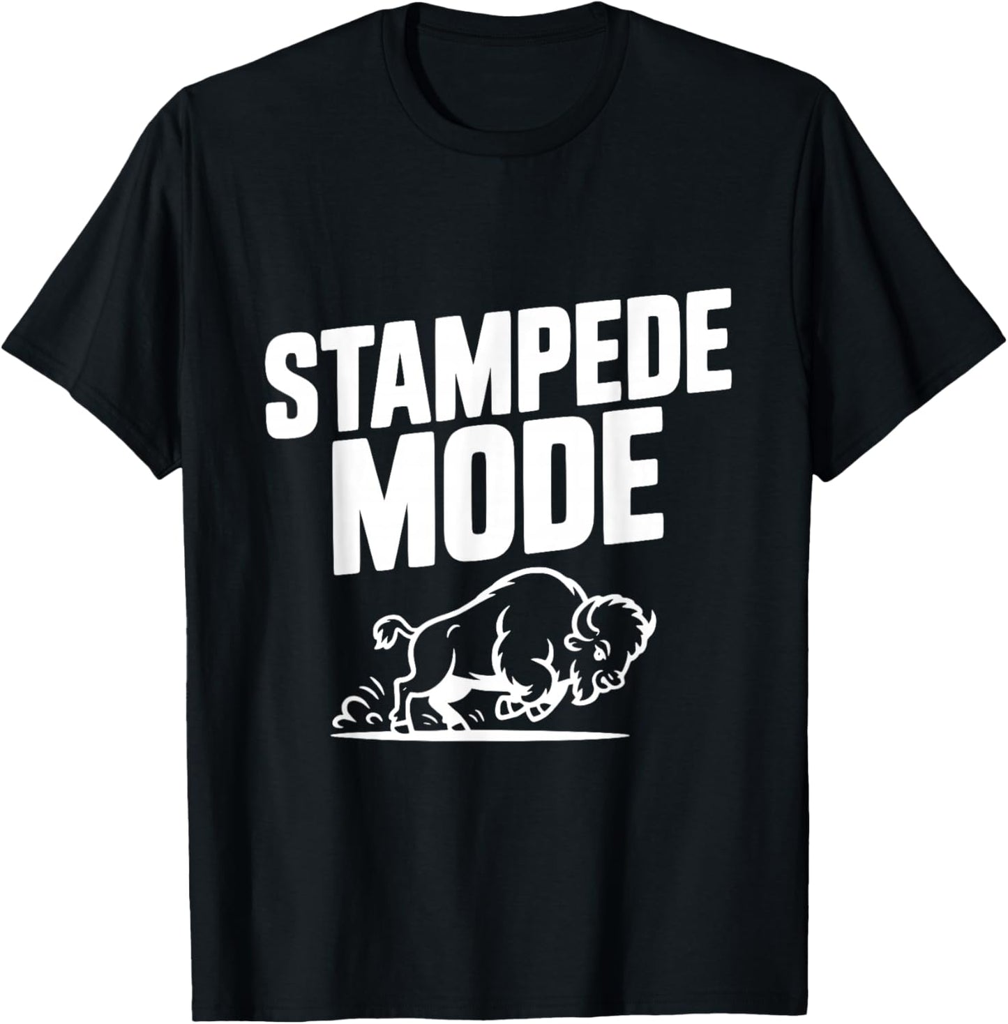 Stampede Mode Buffalo for Animal Lovers T-Shirt - T-Shirt | Black