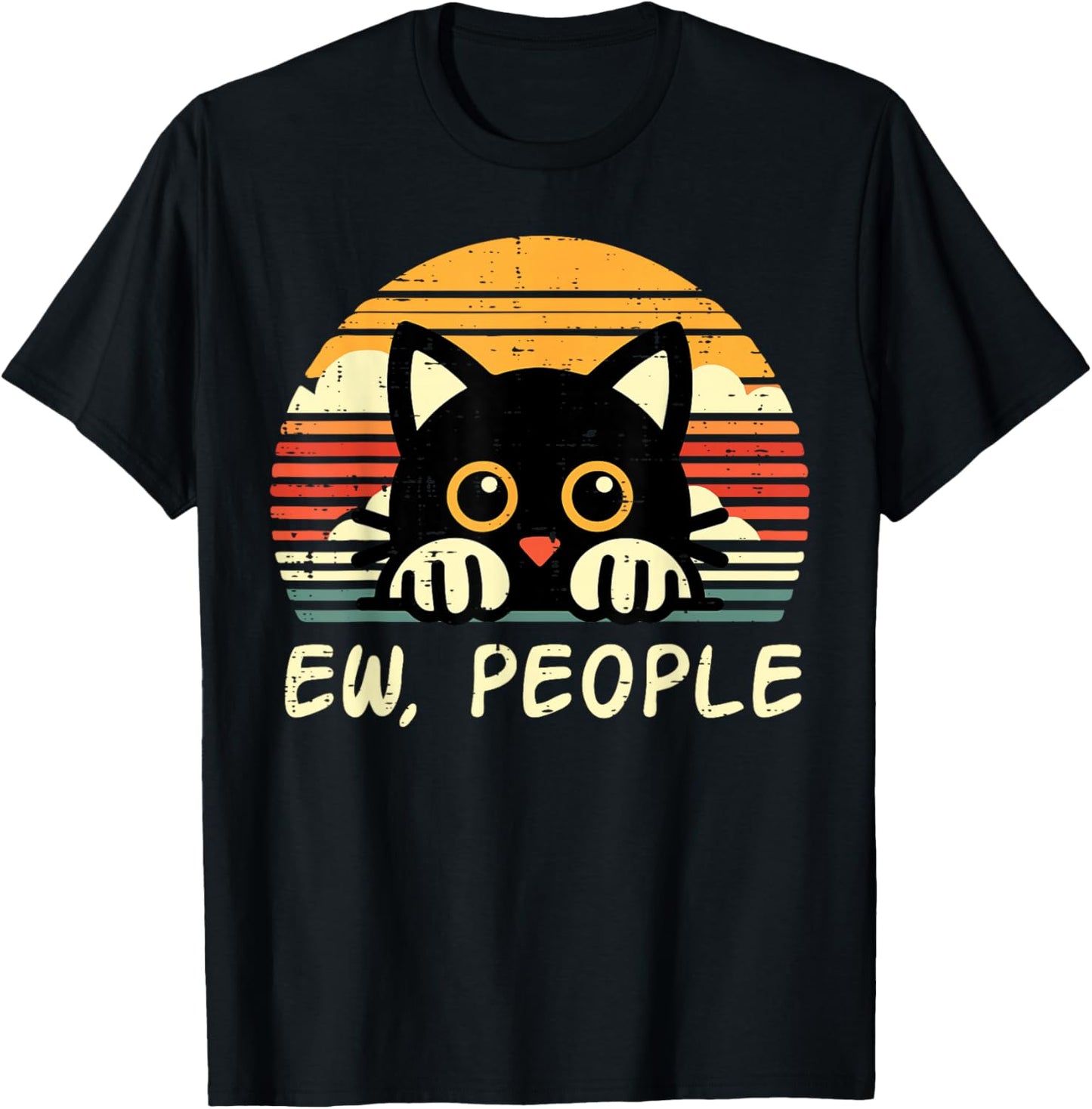 Black Cat Eww People Funny Introvert Meme Women Men Kids T-Shirt - T-Shirt | Black