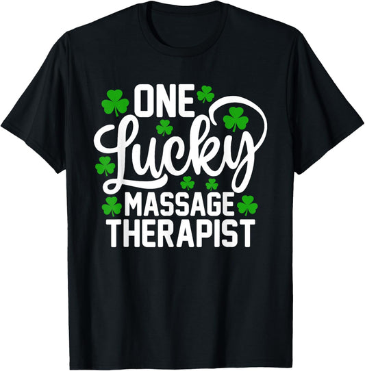 One Lucky Massage Therapist Funny St Patrick's Day T-Shirt - T-Shirt | Black