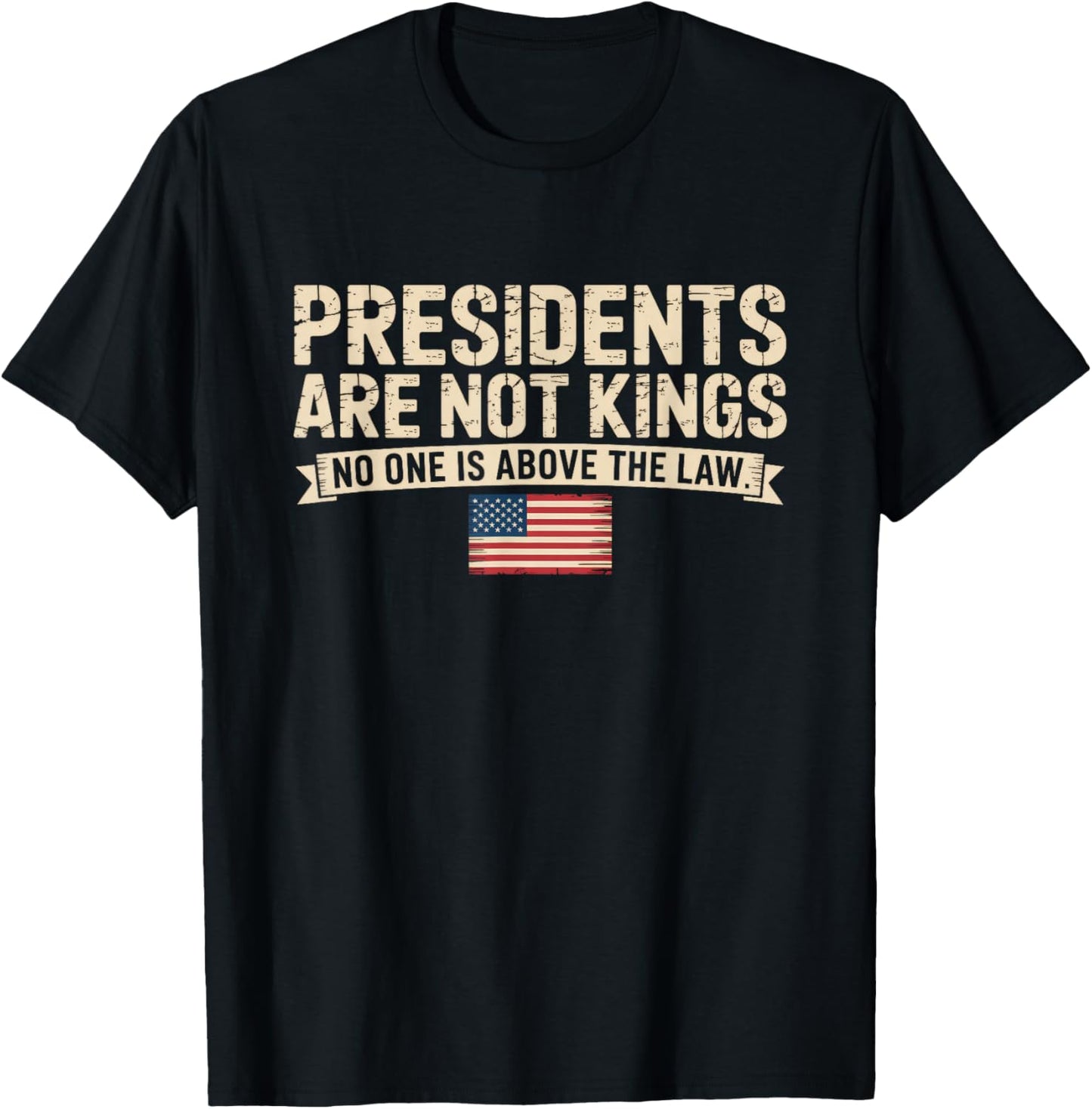 Presidents are Not Kings T-Shirt - T-Shirt | Black