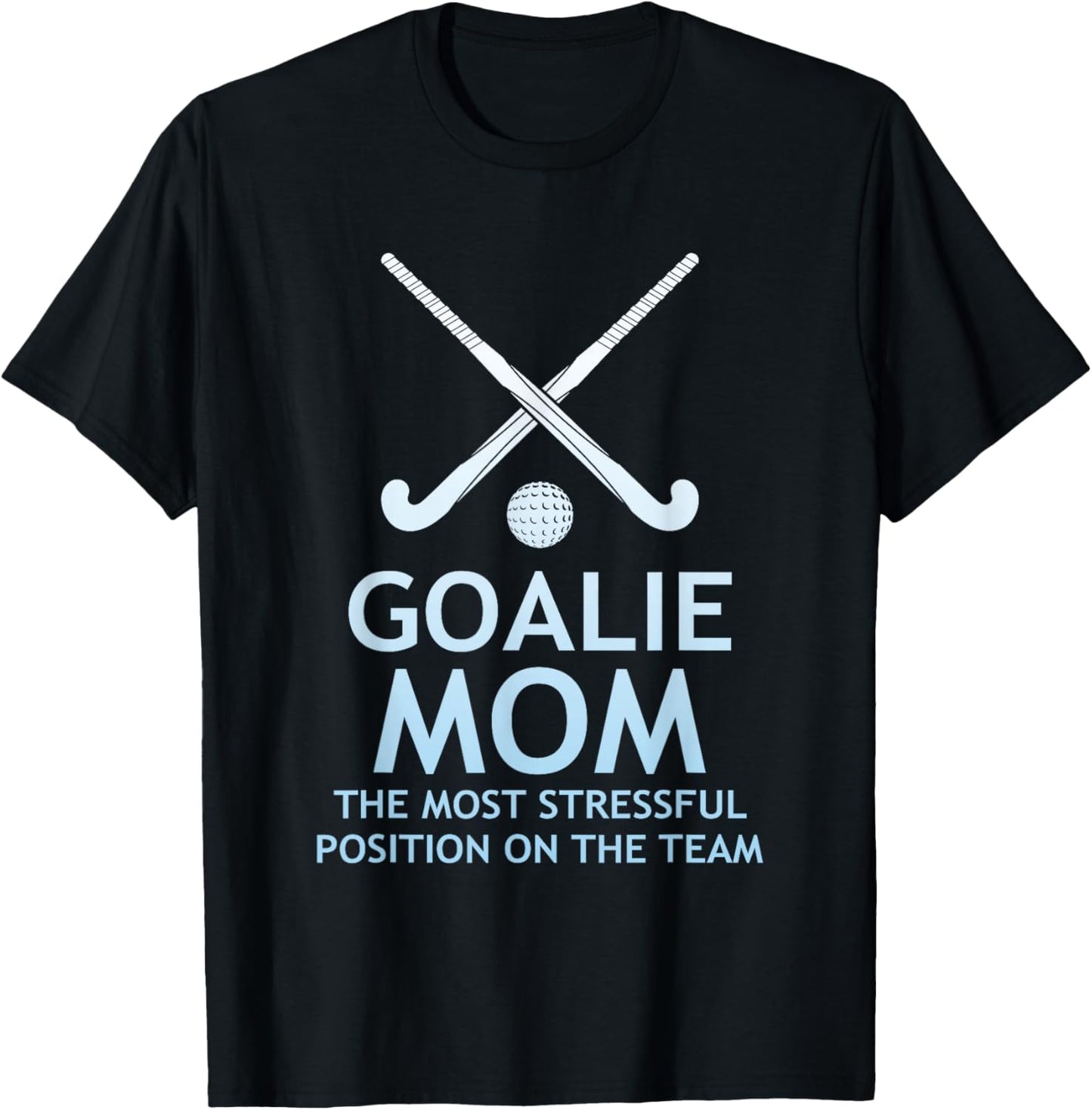 Goalie Mom, Hockey Moms, Youth Sports Parents T-Shirt - T-Shirt | Black