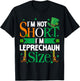 Im Not Shorts Im Leprechaun Size St Patricks Men Women Kid T-Shirt - T-Shirt | Black