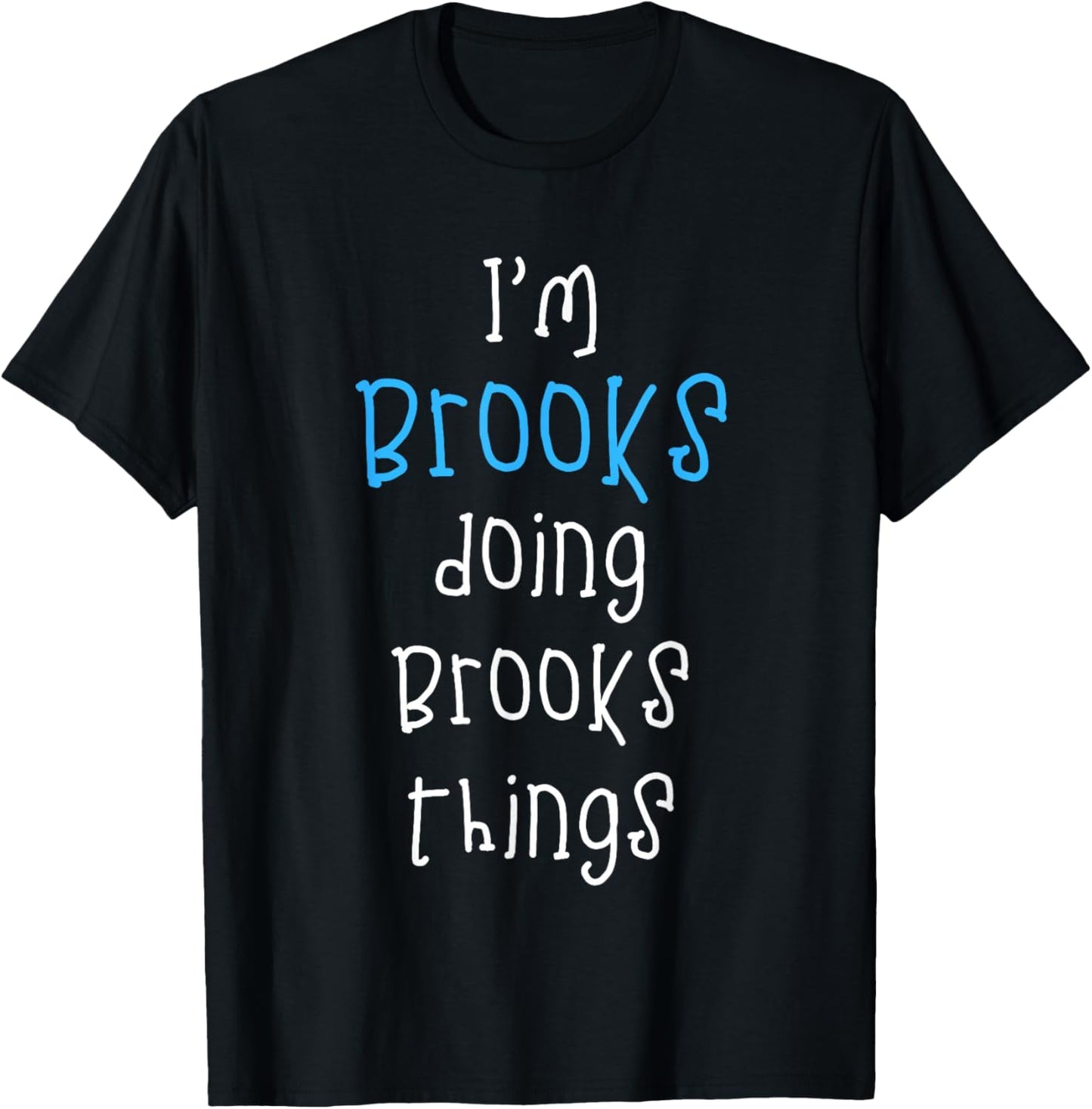 I'm Brooks Doing Brooks Things. Funny Saying for Boys Kids T-Shirt - T-Shirt | Black