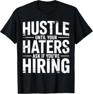 Hustle Until Your Haters Ask If You’re Hiring Retro Vintage T-Shirt - T-Shirt | Black
