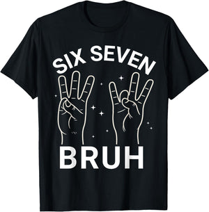 67 Sign Language ASL 6-7 Bruh Numbers Hands Six Seven Meme T-Shirt - T-Shirt | Black