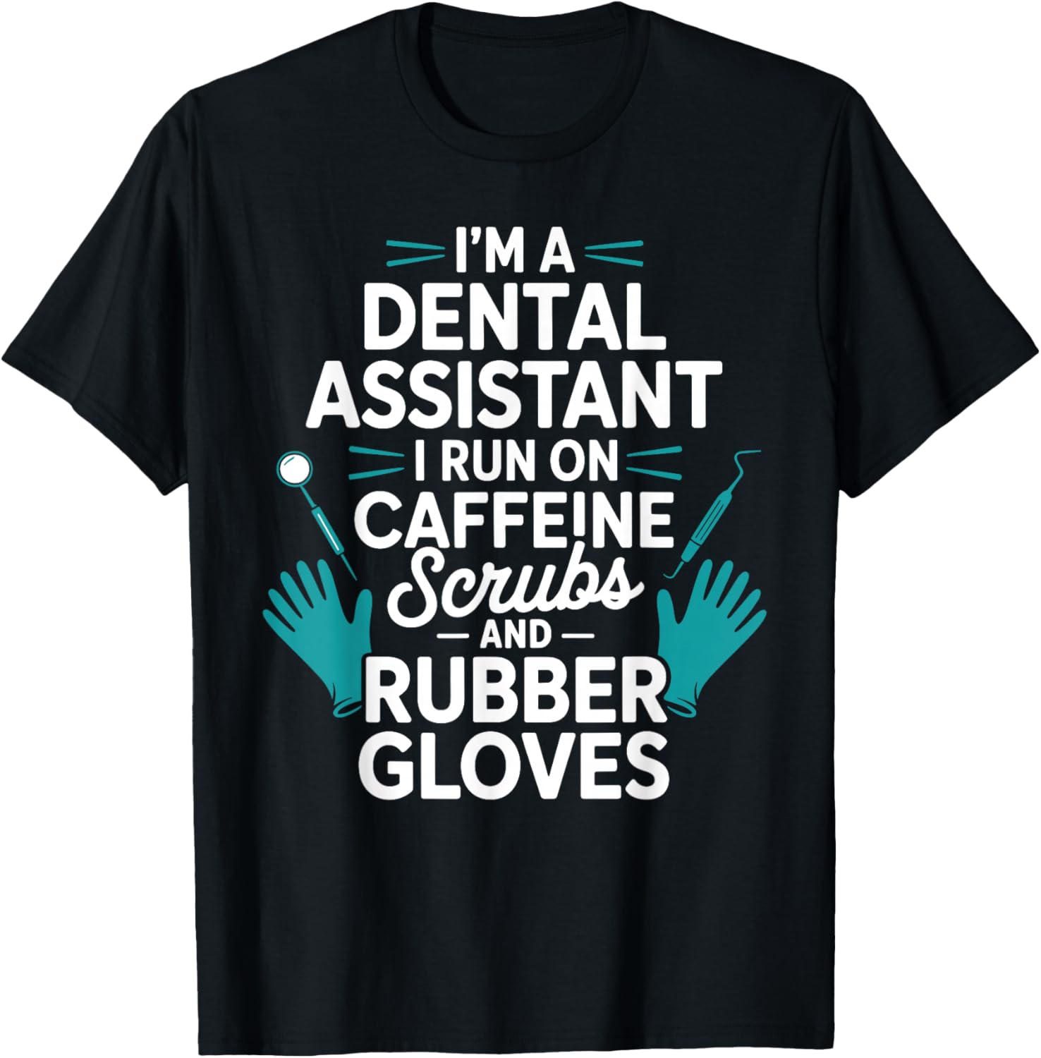 Funny Dental Assistant Art Women Dental Assistant T-Shirt - T-Shirt | Black