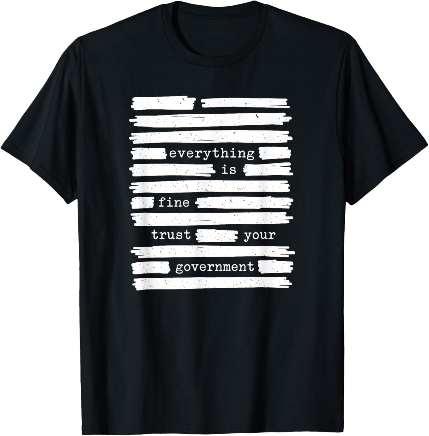 Funny Trust Your Government Document with Redacted Text T-Shirt - T-Shirt | Black