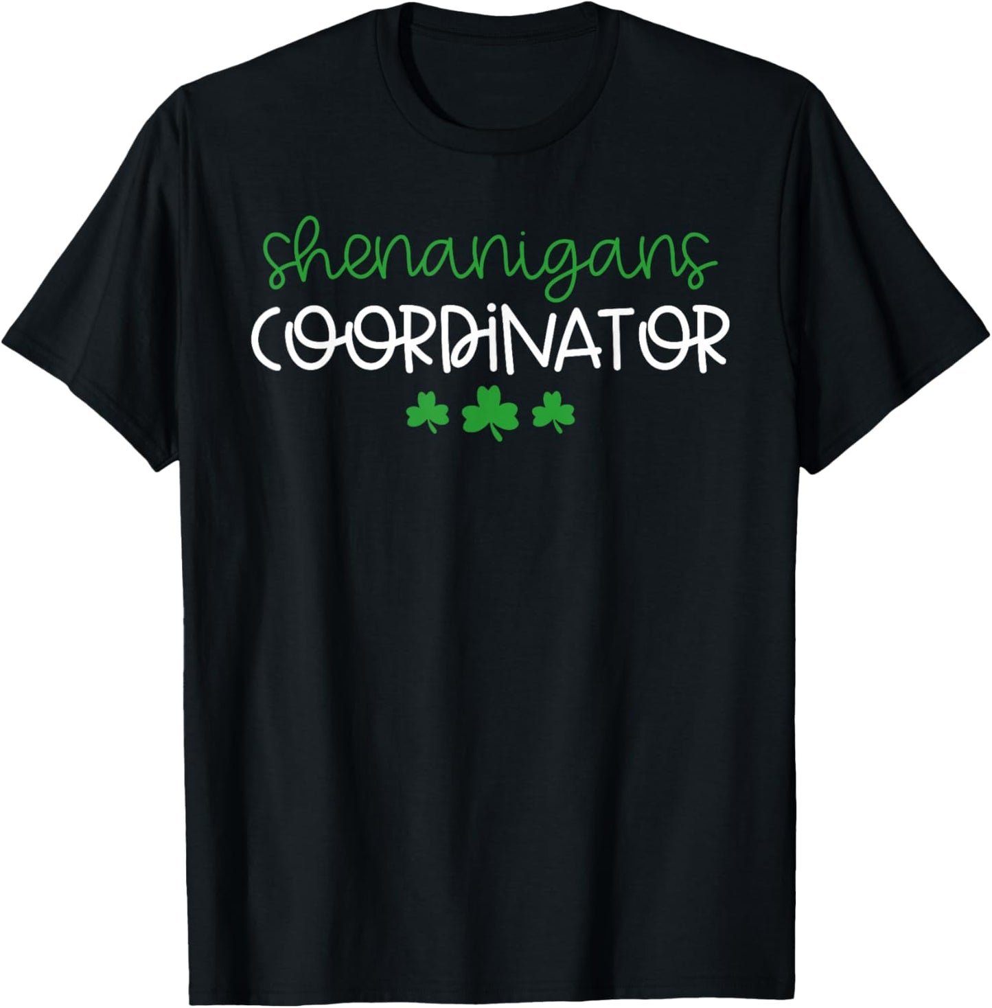 Shenanigans Coordinator Funny Teacher St Patrick's Day Irish T-Shirt - T-Shirt | Black