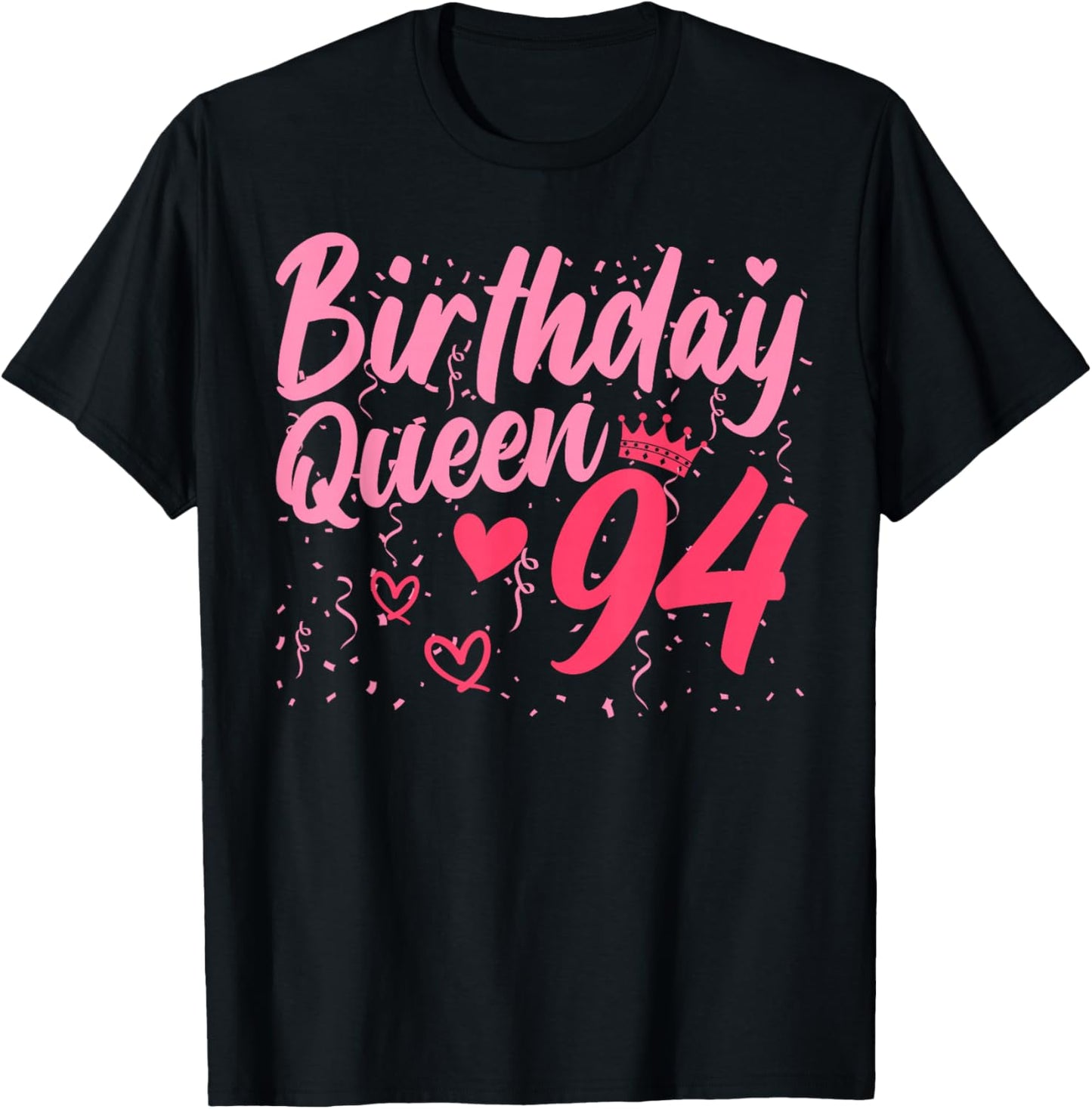 Birthday Queen 94 Years Old Ladies Cute 94th Birthday Women T-Shirt - T-Shirt | Black