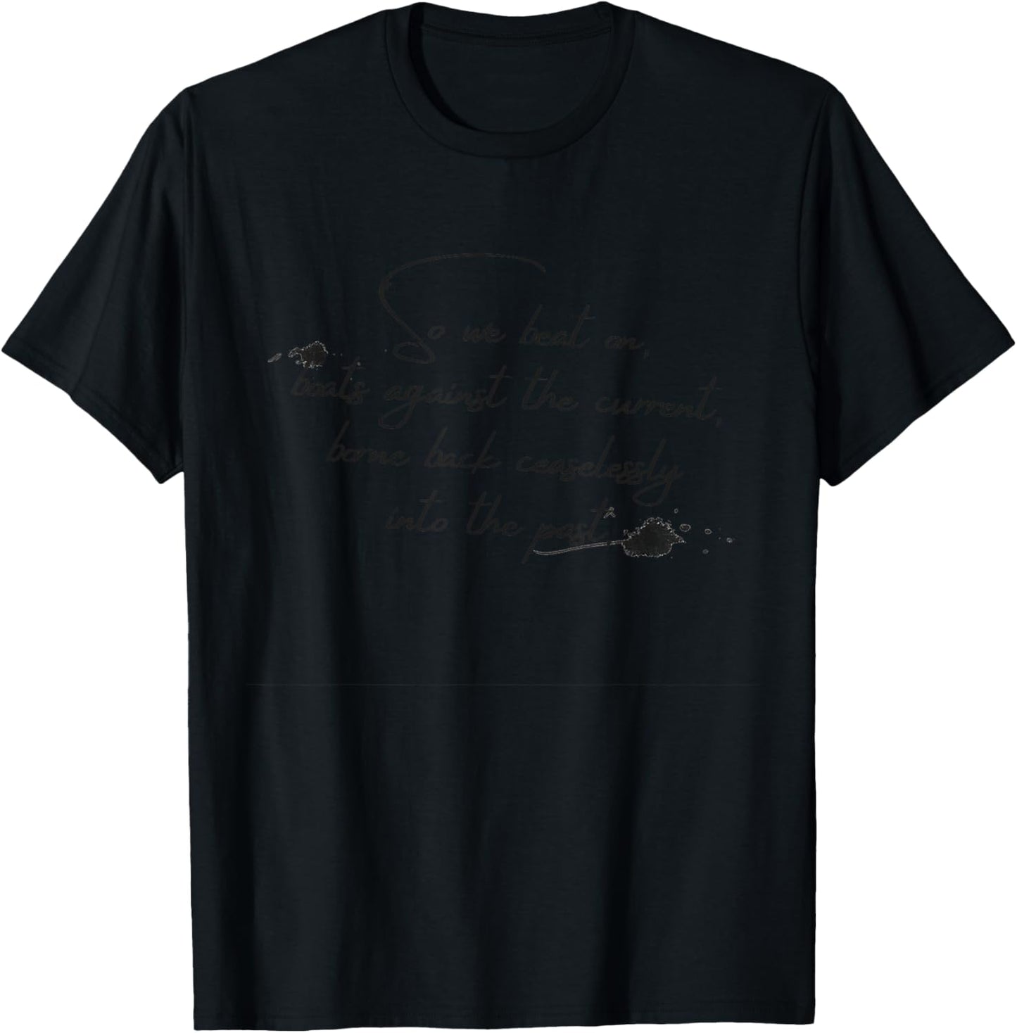 Great Gatsby Quote “So We Beat On” Manuscript Typography T-Shirt - T-Shirt | Black