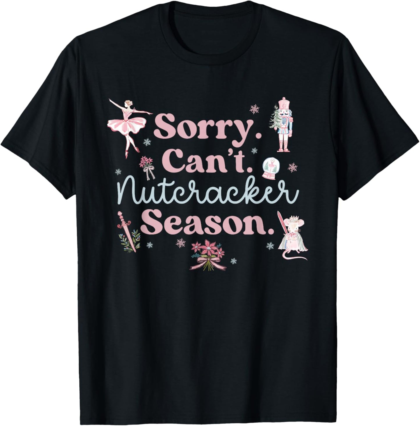 Vintage Retro Sorry Can't Nutcracker Season Sugar Plum Fairy T-Shirt - T-Shirt | Black