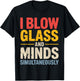 Best Glassblowing Art Women Glass Blower Glassblower T-Shirt - T-Shirt | Black
