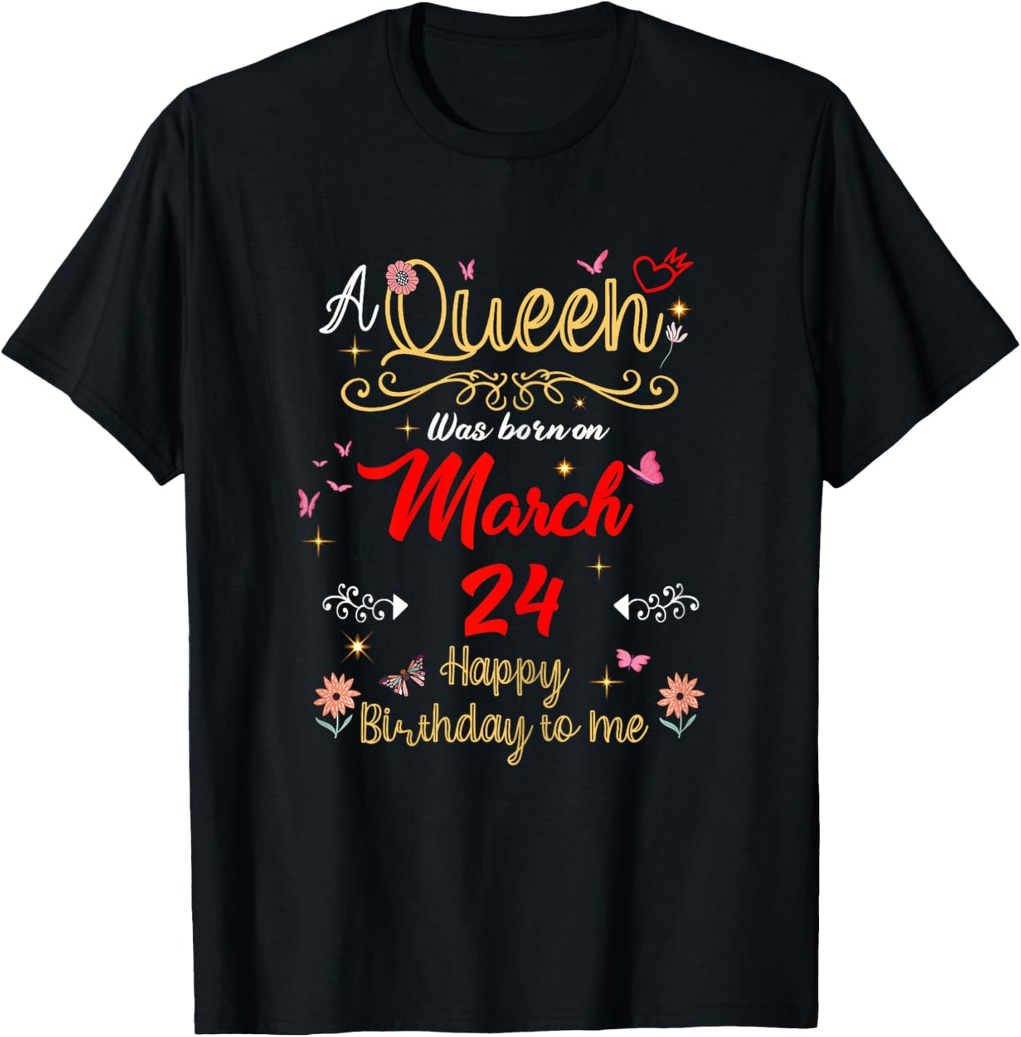 A Queen was Born on March 24 March 24th Birthday T-Shirt - T-Shirt | Black