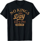 No Kings Day Every Day Oct 18 Protest T-Shirt - T-Shirt | Black