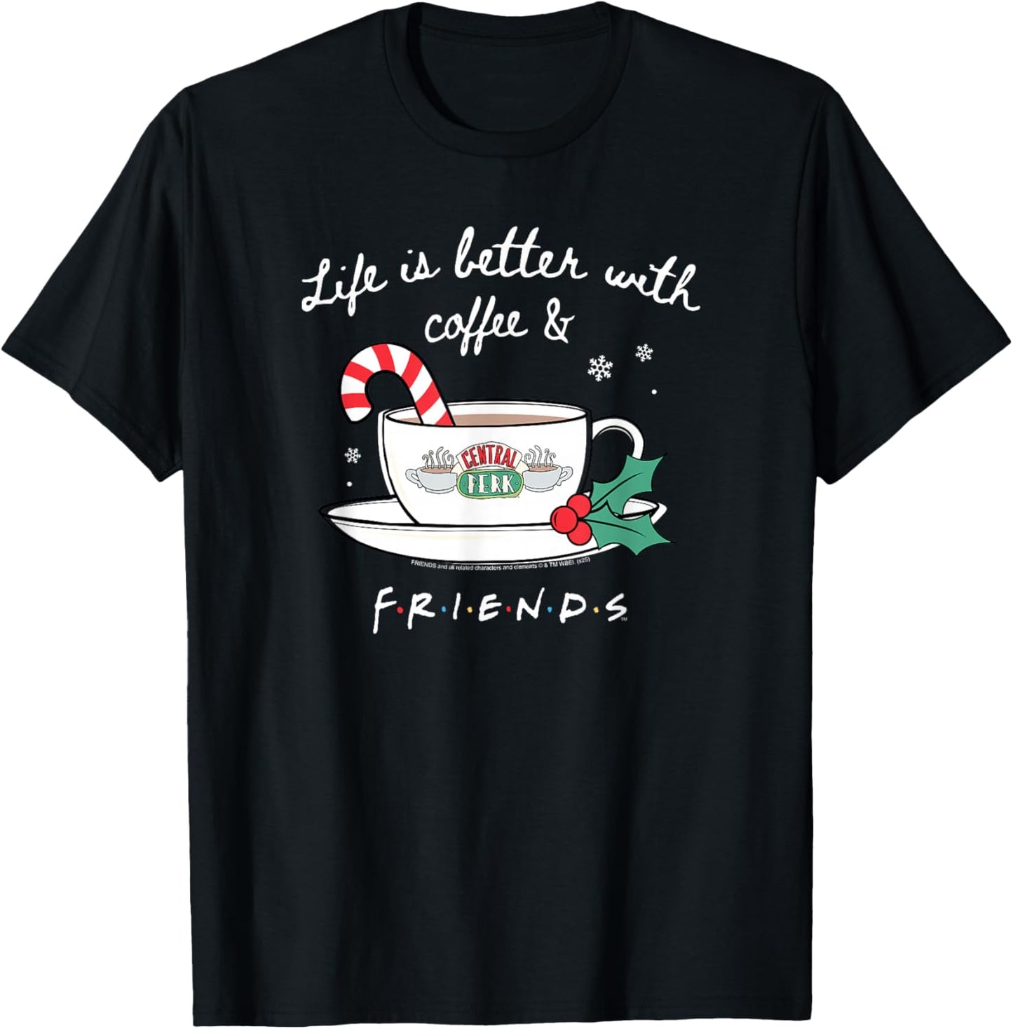 Friends Life is Better with Coffee Christmas Cup TV Show T-Shirt - T-Shirt | Black