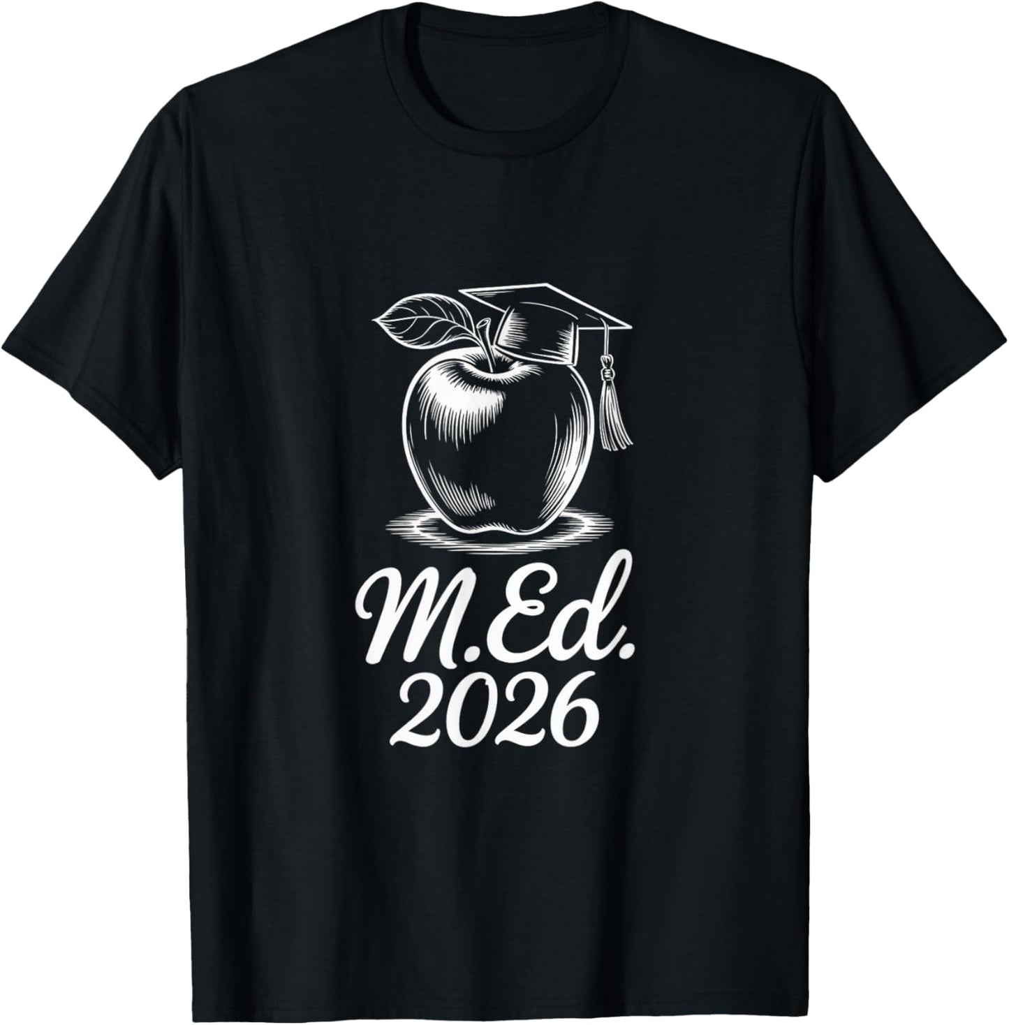 Masters in Education Class of 2026 Graduation Teacher T-Shirt - T-Shirt | Black