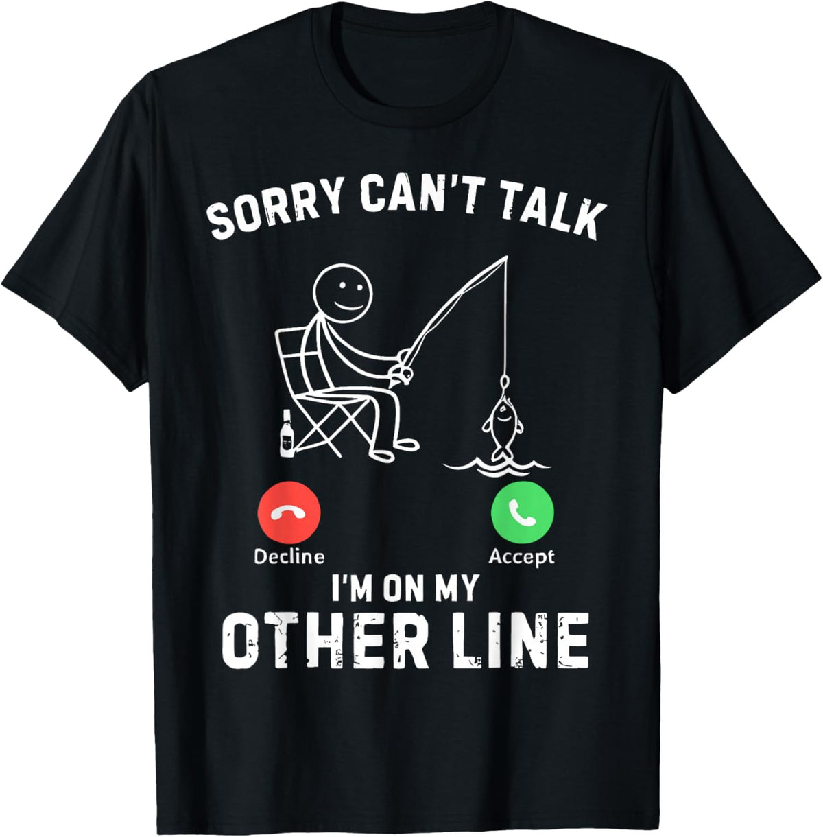 Sorry Can't Talk I'm On My Other Line Funny Fishing T-Shirt - T-Shirt | Black