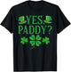 St Patricks Day Yes Paddy Funny 90s Style Women T-Shirt - T-Shirt | Black