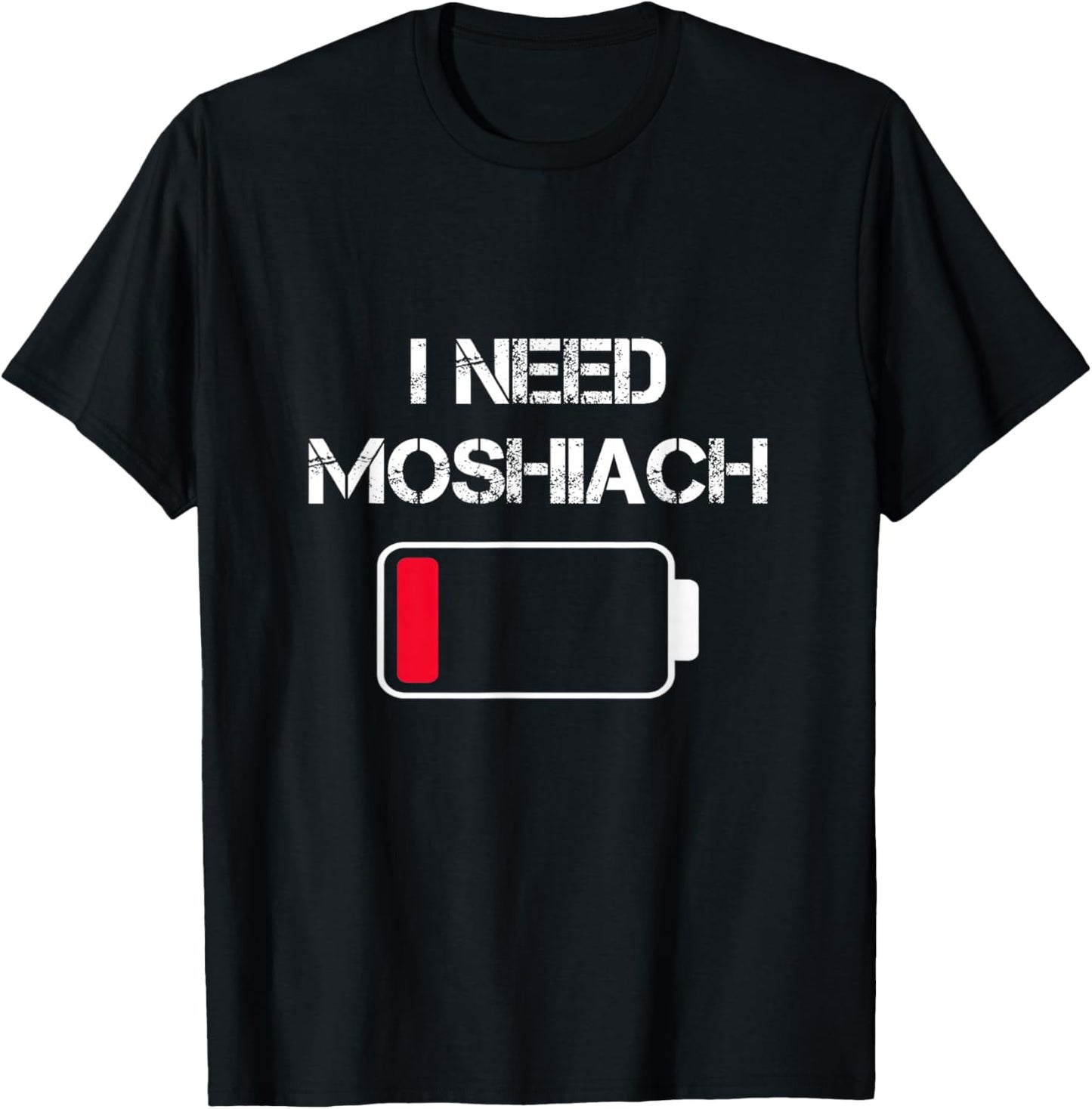 I Need Moshiach Chabad Lubavitch Moshiach Now Jewish Faith T-Shirt - T-Shirt | Black