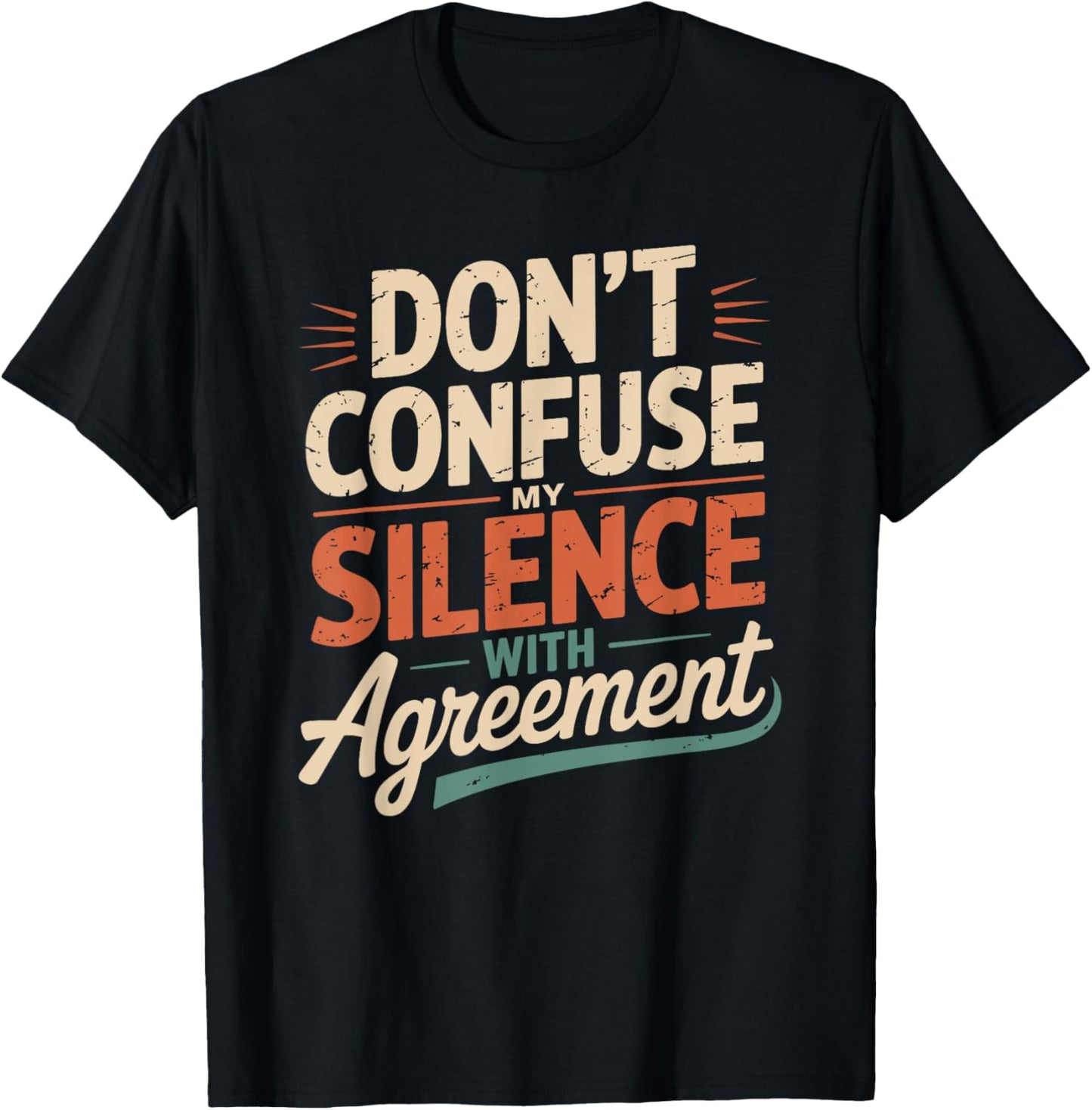 Don't Confuse My Silence Funny Sarcastic Saying Humor T-Shirt - T-Shirt | Black