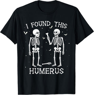 Funny I Found This Humerus Skeleton Halloween Costume T-Shirt - T-Shirt | Black