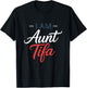 I Am Aunt Tifa T-Shirt - T-Shirt | Black