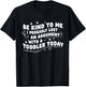 Be Kind to Me I Probably Lost an Argument with A Toddler T-Shirt - T-Shirt | Black