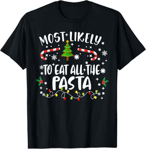 Christmas Family Funny Most Likely to Eat All The Pasta T-Shirt - T-Shirt | Black
