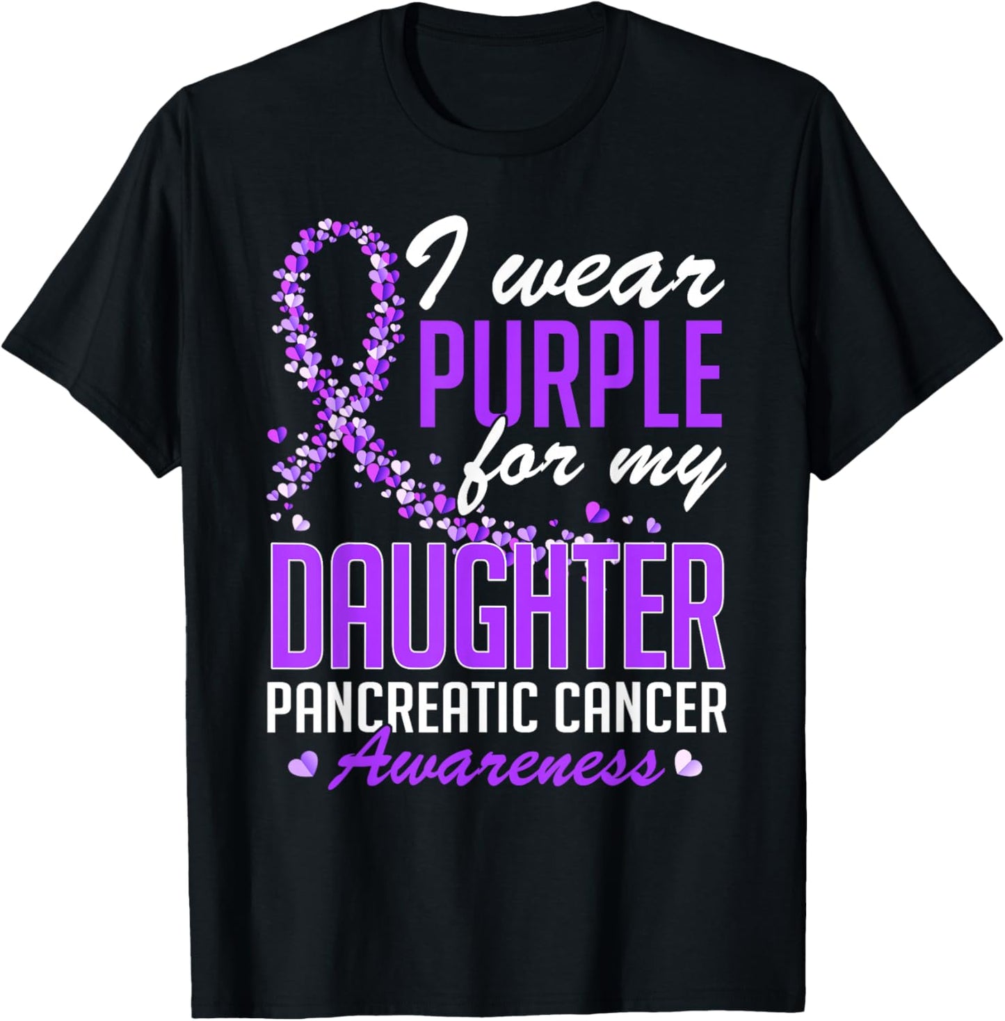 I Wear Purple for My Daughter Pancreatic Cancer Awareness T-Shirt - T-Shirt | Black